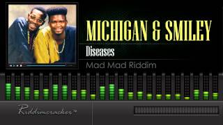 Michigan & Smiley - Diseases (Mad Mad Riddim)