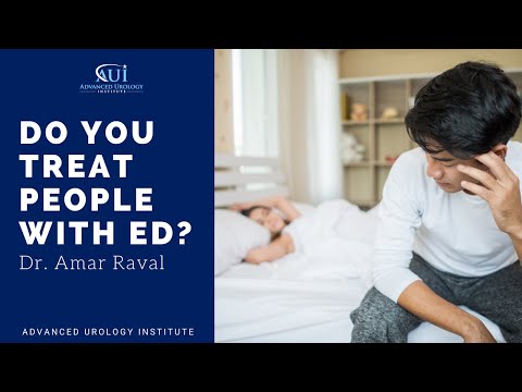 Do You Treat People with ED – Dr. Amar Raval