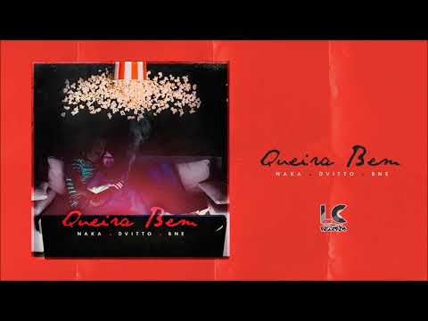 Queira Bem - NAKA x DVITTO x BNE - Prod. @pdrKaZe