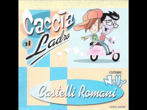 Caccia al ladro feat. Nelly - Castelli Romani (Techno rmx)