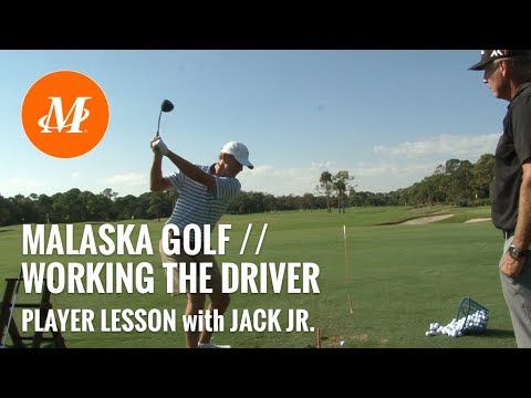 Malaska Golf // Jack Nicklaus Jr. // Hitting the Driver // Golf Tips