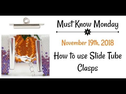 How to use Slide Tube Clasps - Must Know Monday 11/19/18