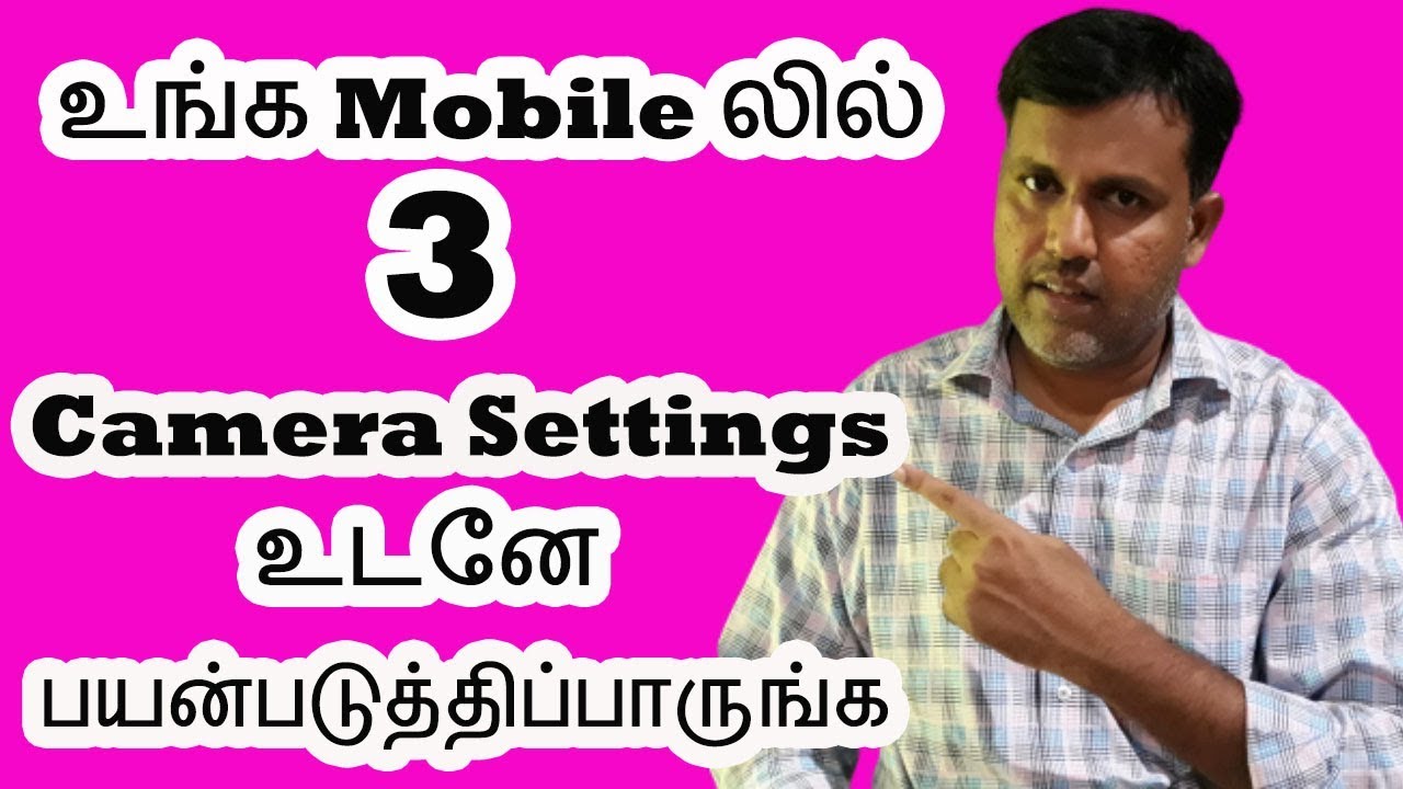 3 Amazing Mobile Camera Settings on Any Smartphone in Tamil🔥🔥🔥