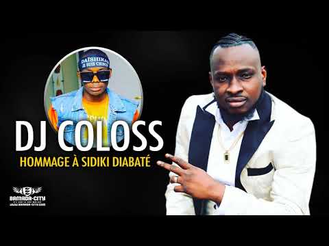 DJ  COLOSS - HOMMAGE À SIDIKI DIABATÉ