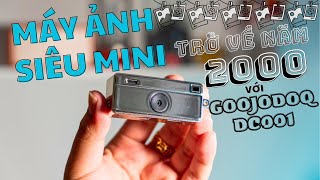 Xuyên không về năm 2000 cùng máy ảnh siêu nhỏ Goojodoq DC001