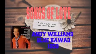 ANDY WILLIAMS - BLUE HAWAII