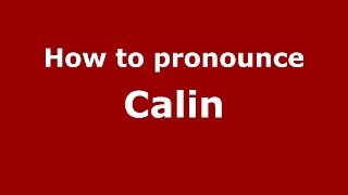 How to pronounce Călin