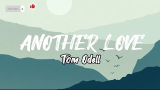 another love - Tom Odell (Lyrics)