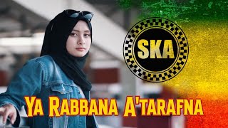Download lagu Ya Rabbana A'tarafna - Shalawat SKA mp3 Download lagu Ya Rabbana A'tarafna - Shalawat SKA mp3