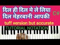 DIL HI DIL ME LE LIYA DIL TUTORIAL DIL HI DIL ME LE LIYA SONG NOTATION