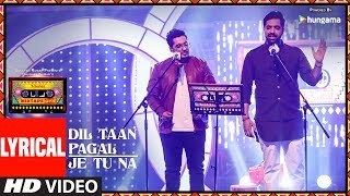 Dil Taan Pagal/Je Tu Na (Lyrical Video) | T-Series Mixtape Punjabi | Akhil Sachdeva  Amber Vashisht