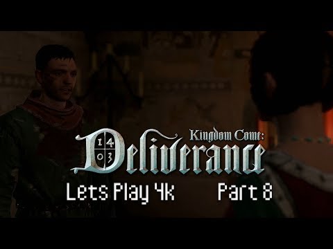 Part 8, Let's Play Kingdom Come: Deliverance (4k | Xbox One X)