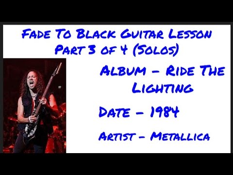 Fade To Black by Metallica - Guitar Lesson Part 3 of 4 (Lesson #55)