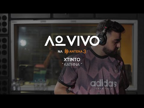 xtinto - Katrina | Ao Vivo na Antena 3 | Antena 3