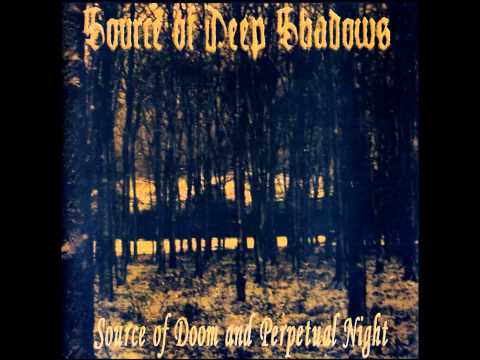 Source of Deep Shadows - Marność