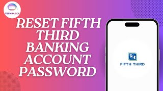 How to Reset Fifth Third Banking Account Password