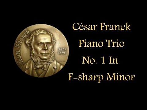 Franck - Piano Trio No. 1 In F-sharp Minor