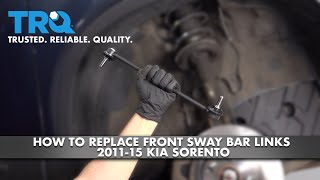 How To Replace Front Sway Bar Links 2011-15 Kia Sorento