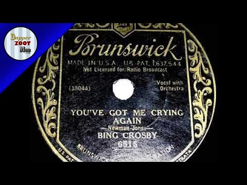 1933 HITS ARCHIVE  You’ve Got Me Crying Again   Bing Crosby