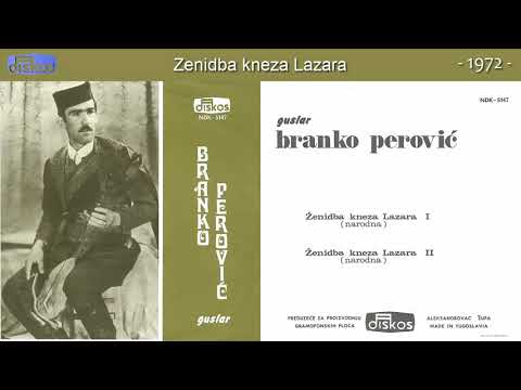 Guslar Branko Perovic - Zenidba kneza Lazara - (Audio 1972) - CEO ALBUM