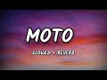moto (slowed Reverb)