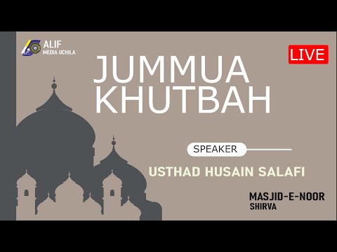 JUMMA KHUTBA , BY: HUSSAIN SALAFI
