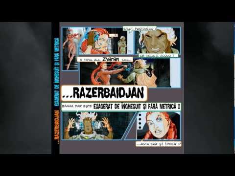 Razerbaidjan - Oameni Episodici (produs de Sez)