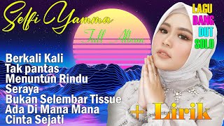 Download lagu Selfi Yamma Full Album || Lagu Dangdut Solo | Berkali Kali,Bukan Selembar Tissue,Seraya [With LIRIK] mp3