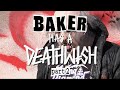 BAKER HAS A DEATHWISH PART 2!!!