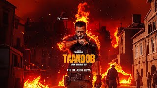 -TAANDOB । তান্ডব। শাকিব খান। রায়হান রাফি।ঈদুল আজহা।#taandob #taandobforecast #borbaad #shakibkhan