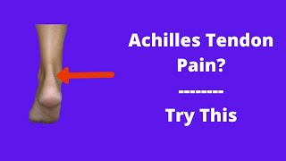 Achilles Tendon Pain? Try This!