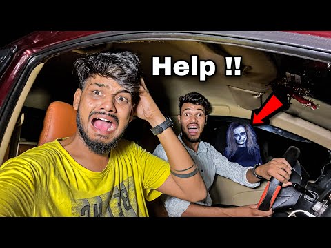 Haunted Night - कार में गलत फंस गये | Help Us !!