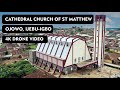 CATHEDRAL CHURCH OF ST MATTHEW, OJOWO, IJEBU-IGBO, 4K DRONE VIDEO