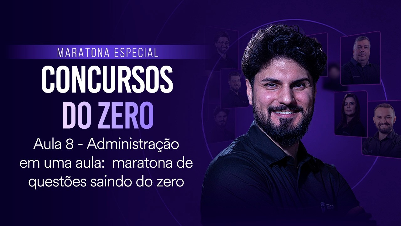 Administração em uma aula: Maratona de questões saindo do zero