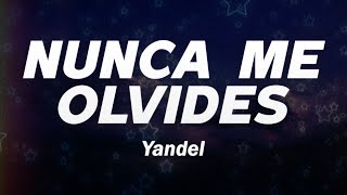 Download lagu Yandel - Nunca Me Olvides ❤️ (Letra) mp3