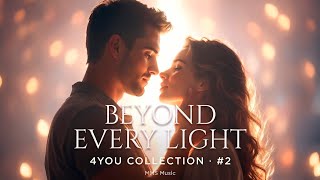 Beyond Every Light • emotional romantic ballad | 4YOU Collection #2 | lyric video