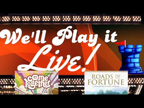 We'll Play It Live - Come Together, and Foundations of Rome Expansion