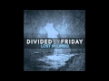 Divided By Friday - Lost In Limbo 
