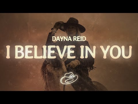 Dayna Reid - I Believe In You (Lyrics)