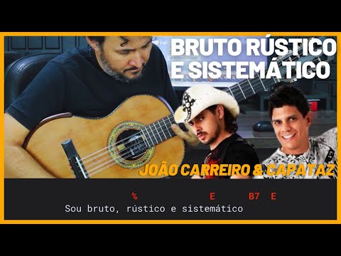 Bruto, Rústico E Sistemático - João Carreiro e…