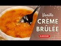 Easy Vanilla Crème Brûlée Recipe for Dessert Lovers