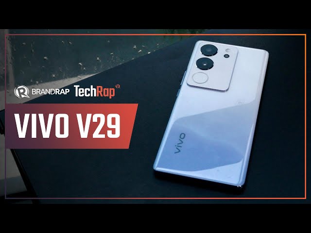 TechRap unRap: Is the new vivo v29 worth the hype?