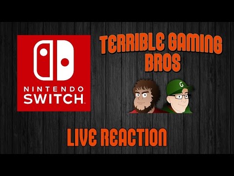 Nintendo Switch Presentation 2017 - Terrible Gaming Bros Live Reaction