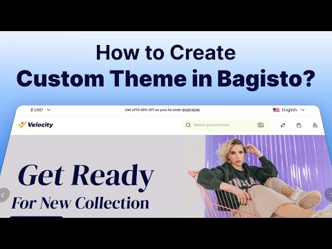 How to Create Custom Theme in Bagisto? - Laravel eCommerce