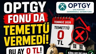 OPTGY DE TEMETTÜ VERMEDİ! 😱 GYO Fonu Neden Bu Ay 0 TL Ödedi?