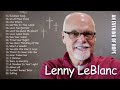 Soul Lifting Lenny Leblanc Worship Christian Songs Nonstop Collection - Lenny Leblanc ft. Don Moen