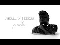 Abdullah Siddiqui - Preacher (Official Audio)