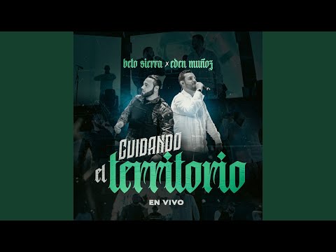 Cuidando El Territorio (En Vivo)