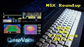 ChinnyVision - Ep 145 - MSX Roundup - Feud, 180, Ping Pong and Reflex