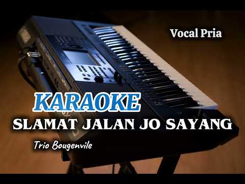 [Karaoke Version] SLAMAT JALAN JO SAYANG - Trio Bougainville || Nada Pria
